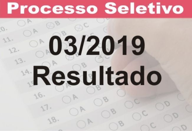 Resultado - Processo Seletivo 003/2019