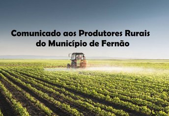 Comunicado aos Produtores Rurais do Município de Fernão